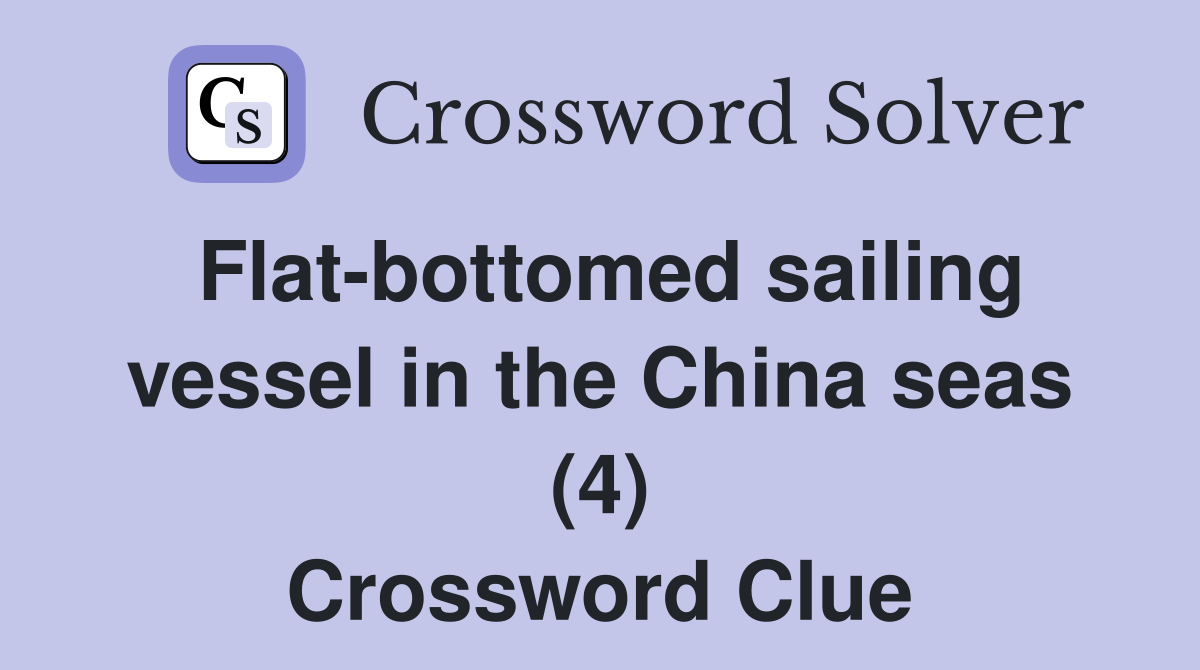 flat bottomed sailboat crossword clue